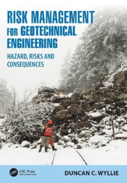 Risk Management for Geotechnical Engineering - Hazard, Risks and Consequences