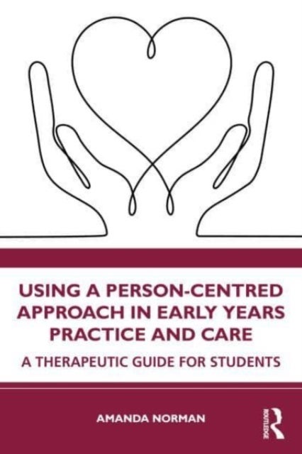 Bilde av Using A Person-centred Approach In Early Years Practice Av Amanda Norman