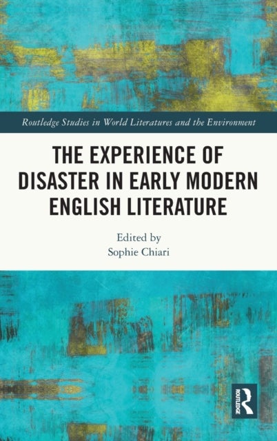 Bilde av The Experience Of Disaster In Early Modern English Literature