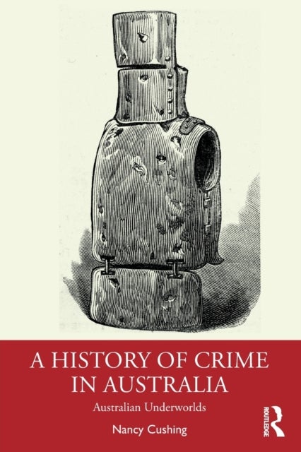 A History of Crime in Australia - Australian Underworlds
