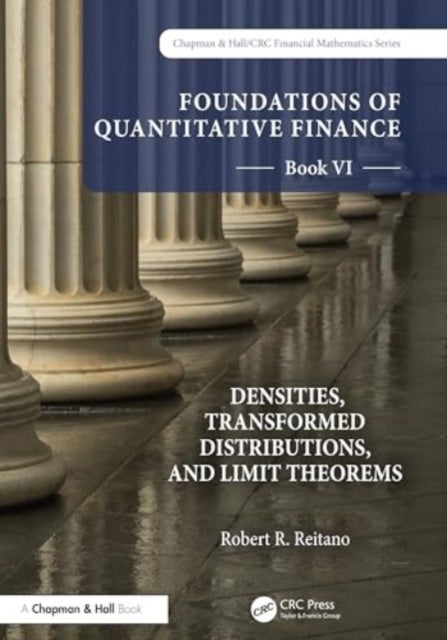 Foundations of Quantitative Finance, Book VI: Densities, Transformed Distributions, and Limit Theor