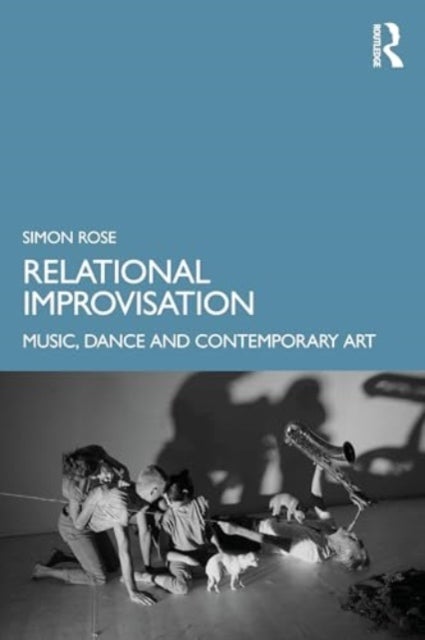 Relational Improvisation - Music, Dance and Contemporary Art