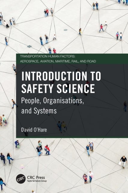 Bilde av Introduction To Safety Science Av David (professor University Of Otago New Zealand) O&#039;hare