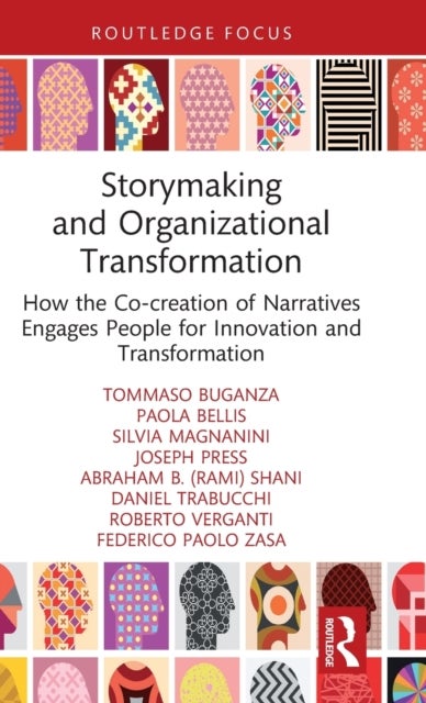 Storymaking and Organizational Transformation - How the Co-creation of Narratives Engages People for Innovation and Transformation