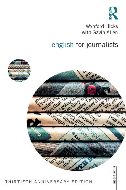 English for Journalists - Thirtieth Anniversary Edition
