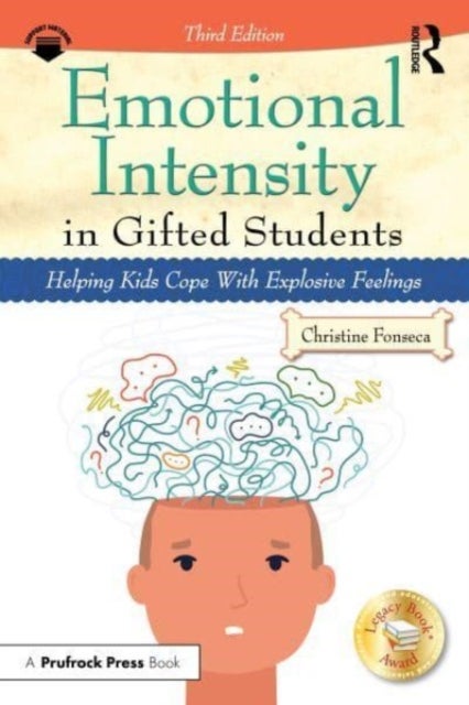 Emotional Intensity in Gifted Students - Helping Kids Cope With Explosive Feelings