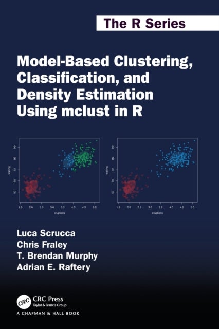 Bilde av Model-based Clustering, Classification, And Density Estimation Using Mclust In R Av Luca Scrucca, Chris Fraley, T. Brendan Murphy, Adrian E. Raftery