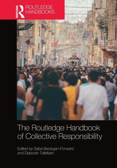The Routledge Handbook of Collective Responsibility