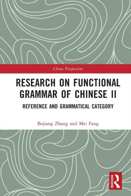 Research on Functional Grammar of Chinese II - Reference and Grammatical Category