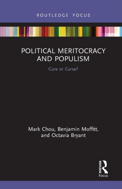 Bilde av Political Meritocracy And Populism Av Mark Chou, Benjamin (australian Catholic Moffitt