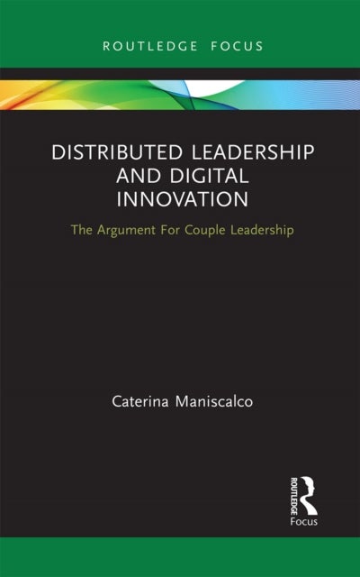 Distributed Leadership and Digital Innovation - The Argument For Couple Leadership