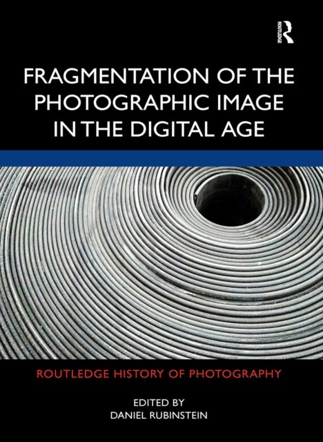 Bilde av Fragmentation Of The Photographic Image In The Digital Age