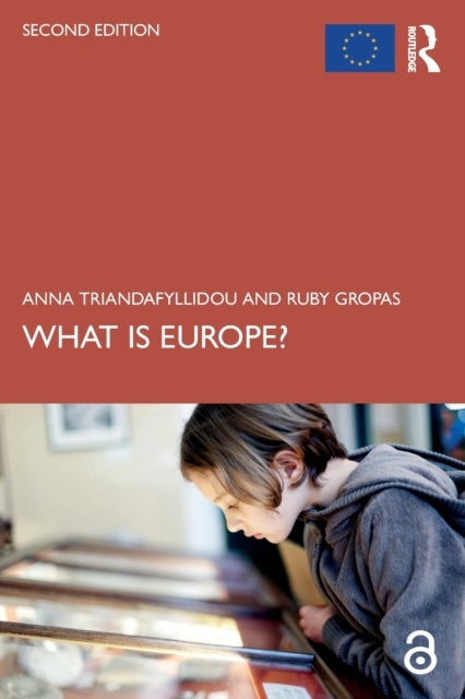 Bilde av What Is Europe? Av Anna (european University Institute Italy) Triandafyllidou, Ruby (college Of Europe At Bruges Belgium) Gropas