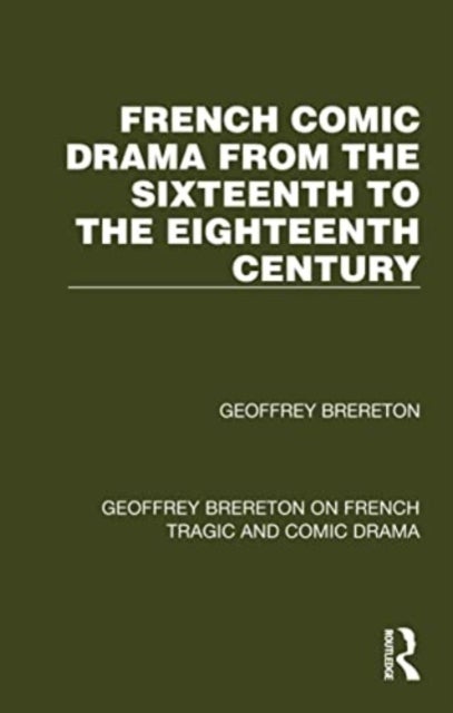 French Comic Drama from the Sixteenth to the Eighteenth Century