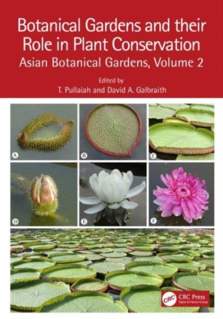 Botanical Gardens and Their Role in Plant Conservation - Asian Botanical Gardens, Volume 2