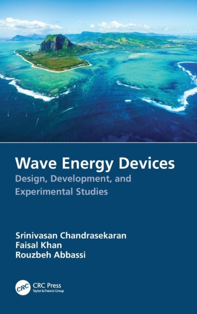 Bilde av Wave Energy Devices Av Srinivasan (indian Institute Of Technology Madras India) Chandrasekaran, Faisal Khan, Rouzbeh Abbassi