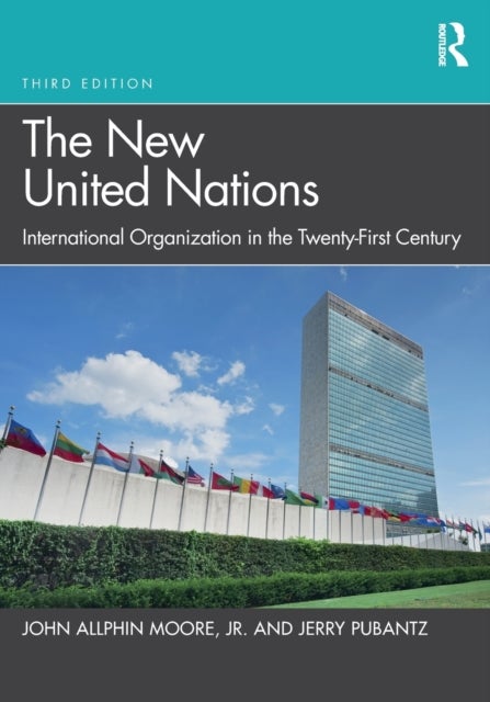 Bilde av The New United Nations Av Jr. John Allphin (california State Polytechnic University) Moore, Jerry Pubantz