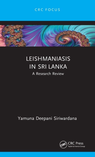 Leishmaniasis in Sri Lanka - A Research Review