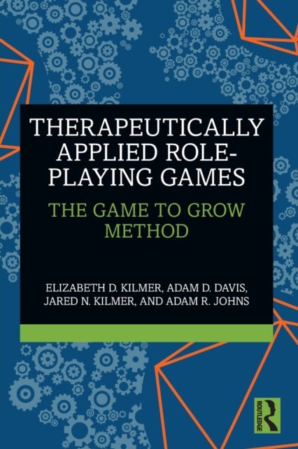 Bilde av Therapeutically Applied Role-playing Games Av Elizabeth D. Kilmer, Adam D. Davis, Jared N. Kilmer, Adam R. Johns