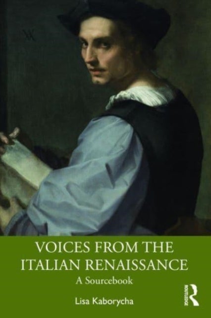 Voices from the Italian Renaissance - A Sourcebook