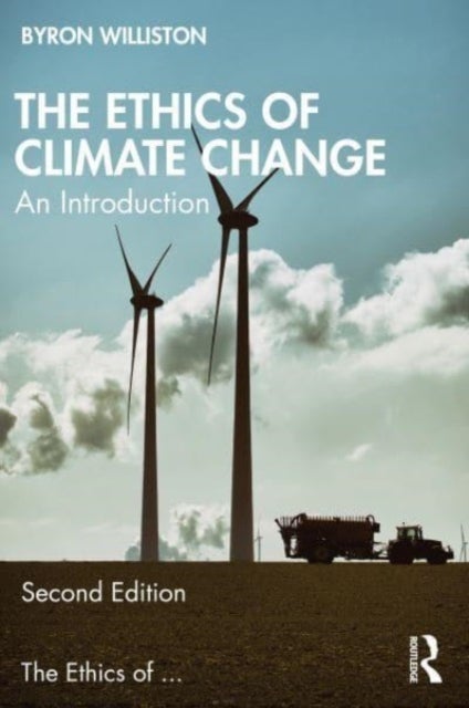Bilde av The Ethics Of Climate Change Av Byron (wilfrid Laurier University Canada) Williston