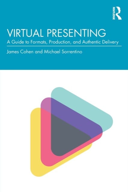 Virtual Presenting - A Guide to Formats, Production and Authentic Delivery