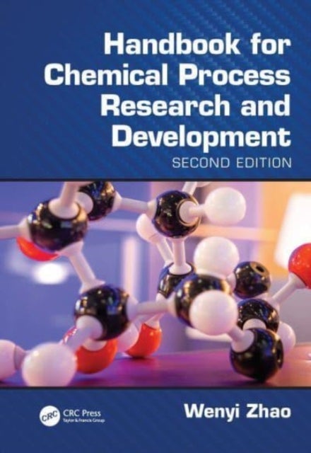 Bilde av Handbook For Chemical Process Research And Development, Second Edition Av Wenyi (jacobus Pharmaceutical Company Princeton New Jersey Usa) Zhao