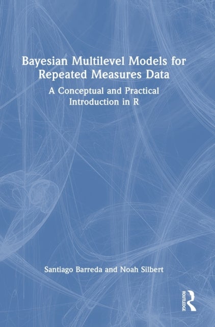 Bayesian Multilevel Models for Repeated Measures Data - A Conceptual and Practical Introduction in R