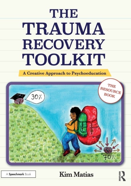 Bilde av The Trauma Recovery Toolkit: The Resource Book Av Kim Matias