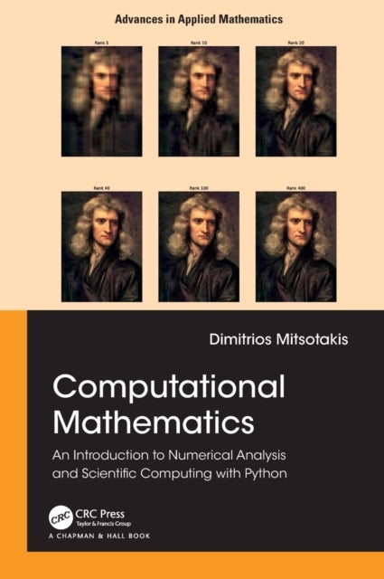 Computational Mathematics - An introduction to Numerical Analysis and Scientific Computing with Python