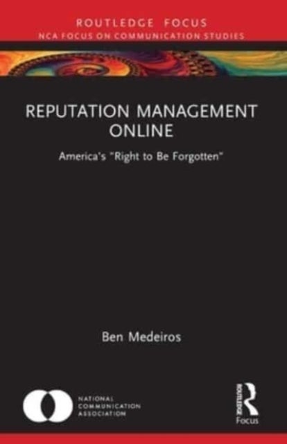 Reputation Management Online - America's "Right to Be Forgotten"
