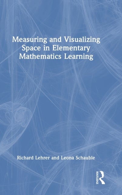 Measuring and Visualizing Space in Elementary Mathematics Learning