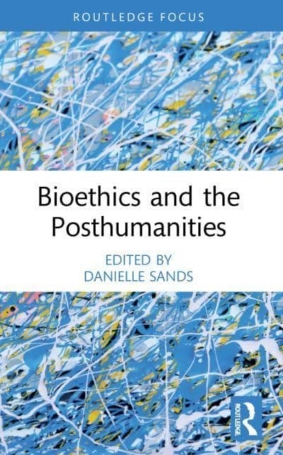 Bilde av Bioethics And The Posthumanities