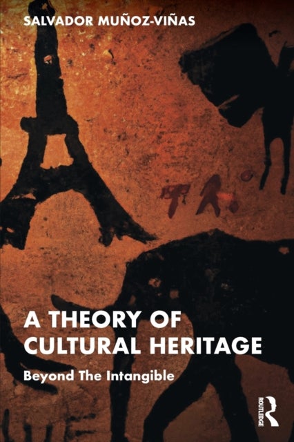 Bilde av A Theory Of Cultural Heritage Av Salvador (professor At The Instituto De Restauracion Del Patrimonio Of The Universitat Politecnica De Valencia Spain.