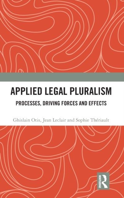 Applied Legal Pluralism - Processes, Driving Forces and Effects