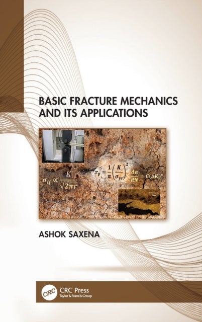 Bilde av Basic Fracture Mechanics And Its Applications Av Ashok (wiretough Cylinders Usa) Saxena