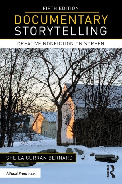 Documentary Storytelling - Creative Nonfiction on Screen
