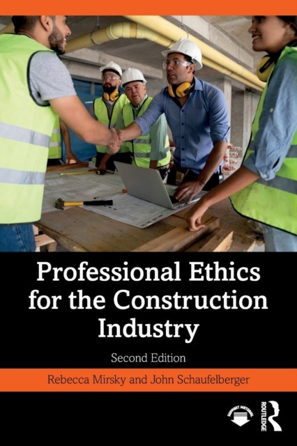 Bilde av Professional Ethics For The Construction Industry Av Rebecca (boise State University Usa) Mirsky, Sch