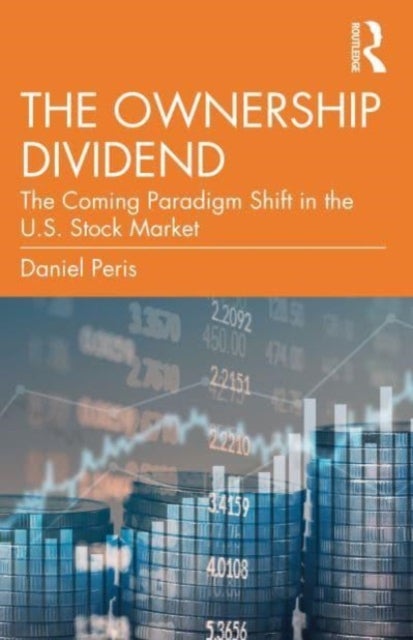 The Ownership Dividend - The Coming Paradigm Shift in the U.S. Stock Market