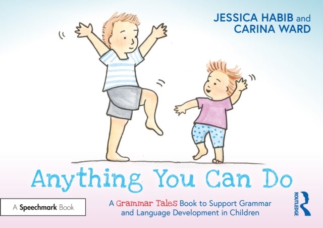 Bilde av Anything You Can Do: A Grammar Tales Book To Support Grammar And Language Development In Children Av Jessica Habib