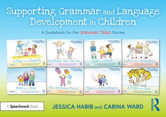 Supporting Grammar and Language Development in Children - A Guidebook for the Grammar Tales Stories
