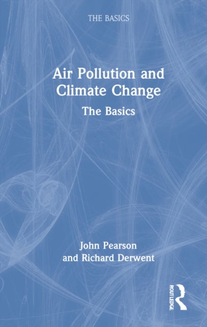 Bilde av Air Pollution And Climate Change Av John K. Pearson, Richard Derwent