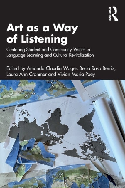 Art as a Way of Listening - Centering Student and Community Voices in Language Learning and Cultural Revitalization