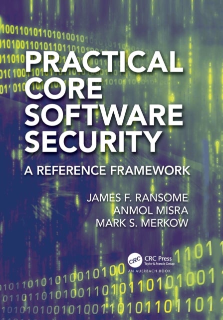 Practical Core Software Security - A Reference Framework