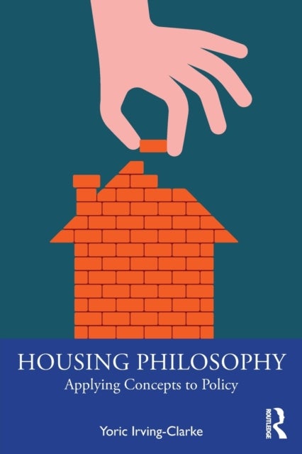 Housing Philosophy - Applying Concepts to Policy