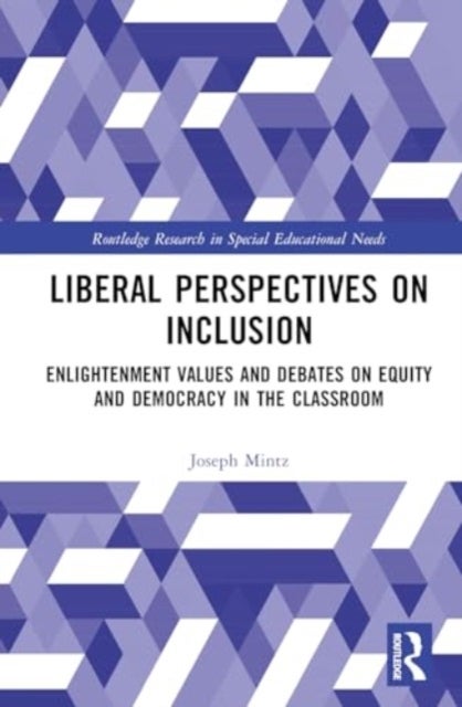 Liberal Perspectives on Inclusion - Enlightenment Values and Debates on Equity and Democracy in the Classroom