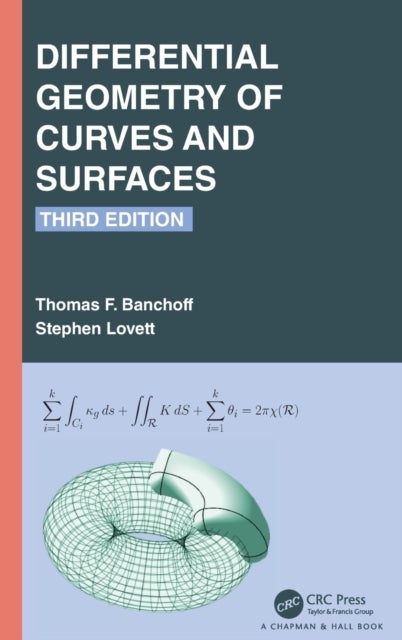 Bilde av Differential Geometry Of Curves And Surfaces Av Thomas F. (brown University Providence Rhode Island Usa) Banchoff, Stephen (wheaton College Illinois U