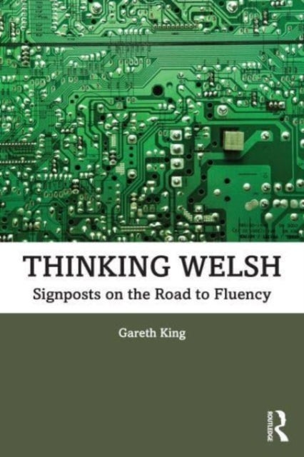 Thinking Welsh - Signposts on the Road to Fluency