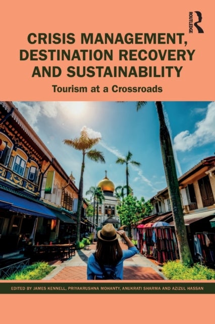 Crisis Management, Destination Recovery and Sustainability - Tourism at a Crossroads