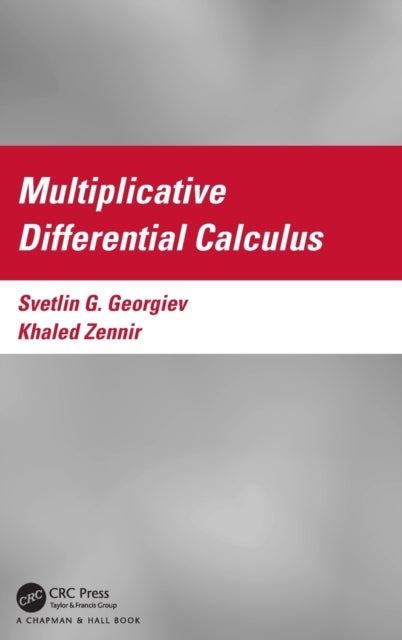 Bilde av Multiplicative Differential Calculus Av Svetlin Georgiev, Khaled (qassim University) Zennir